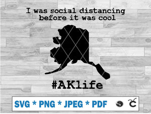 Alaska Social Distancing - AKLife - SVG Cutting File - Digital Download