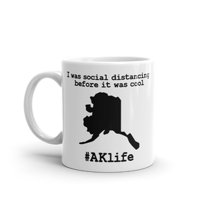 Funny Alaska Coffee Mug - I was social distancing before it was cool - 2 sizes available