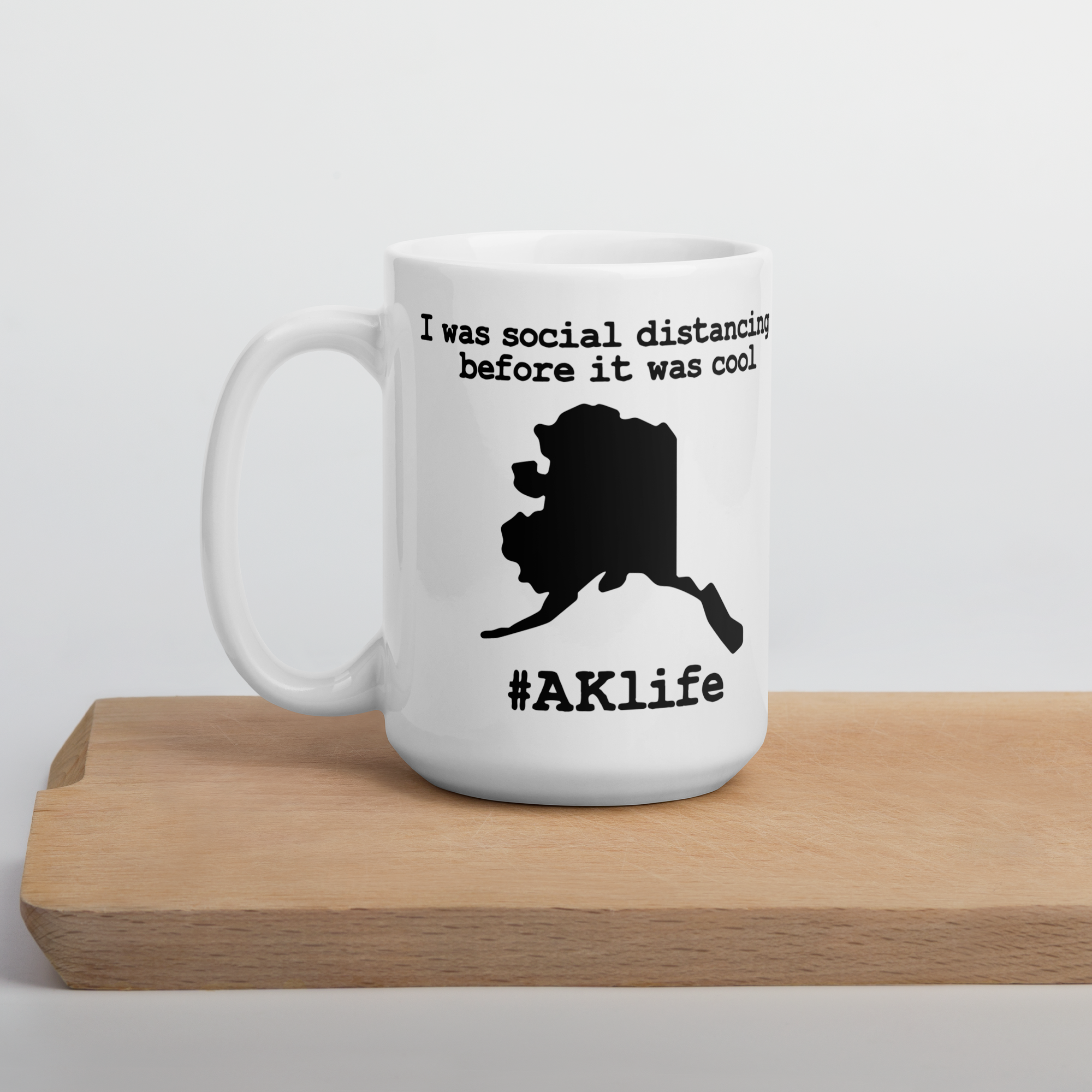 Funny Alaska Coffee Mug - I was social distancing before it was cool