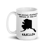 Funny Alaska Coffee Mug - I was social distancing before it was cool - 2 sizes available